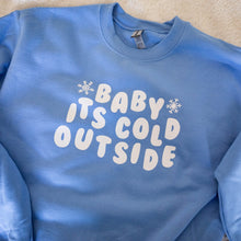 Load image into Gallery viewer, Baby It&#39;s Cold Outside Sweatshirt