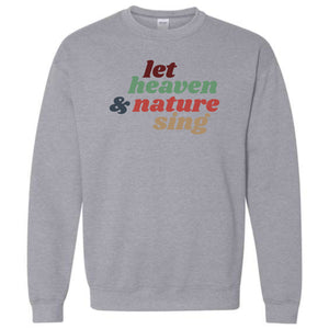 Heaven & Nature Sing Sweatshirt Adult