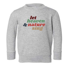 Load image into Gallery viewer, Heaven &amp; Nature Sing Sweatshirt Toddler