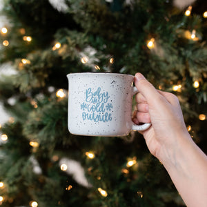 Baby It's Cold Outside Mug