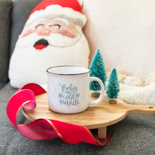 Load image into Gallery viewer, Baby It&#39;s Cold Outside Mug