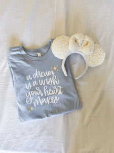 A Dream is a Wish T-Shirt