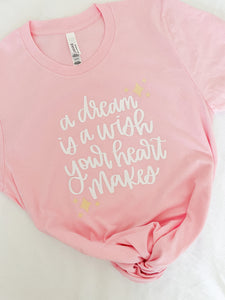 A Dream is a Wish T-Shirt