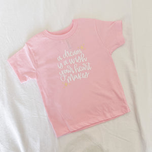 A Dream is a Wish Toddler T-Shirt