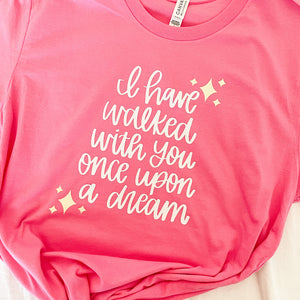 Once Upon A Dream Tee