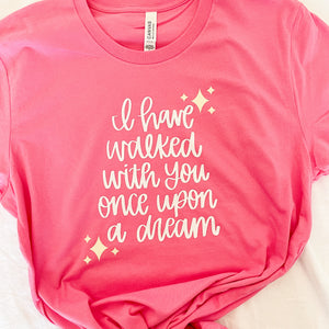 Once Upon A Dream Tee