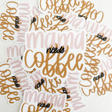 Load image into Gallery viewer, Mama Needs Coffee Sticker