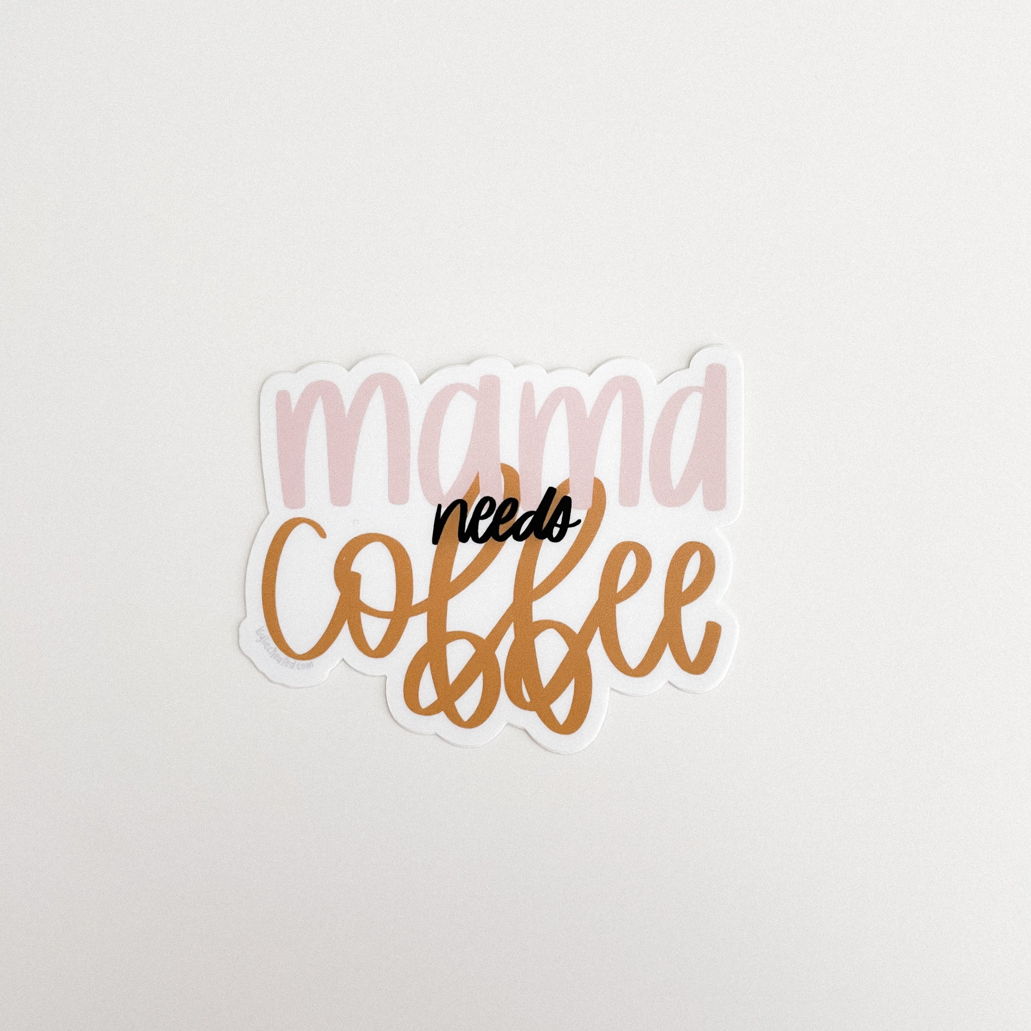 Mama Needs Coffee Sticker – Kylie Created