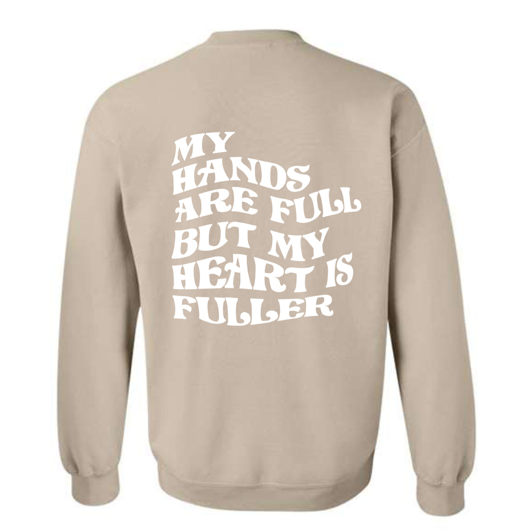 Hands Are Full Sweatshirt